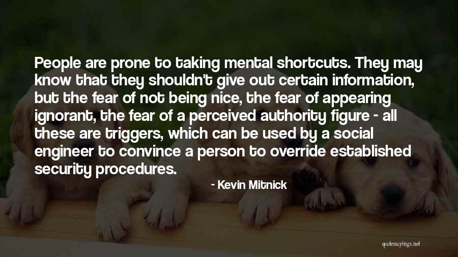 Not Taking Shortcuts Quotes By Kevin Mitnick Not Taking Shortcuts Quotes By Kevin Mitnick