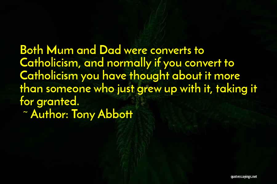 Not Taking Someone For Granted Quotes By Tony Abbott