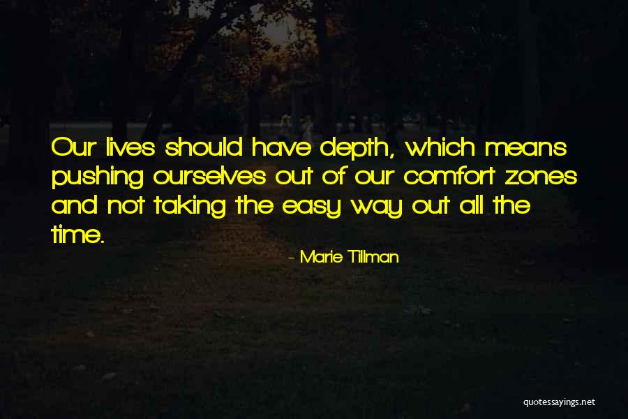 Not Taking The Easy Way Out Quotes By Marie Tillman Not Taking The Easy Way Out Quotes By Marie Tillman
