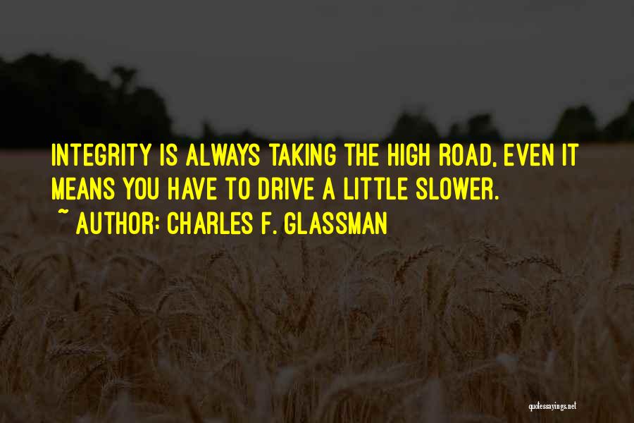 Not Taking The High Road Quotes By Charles F. Glassman