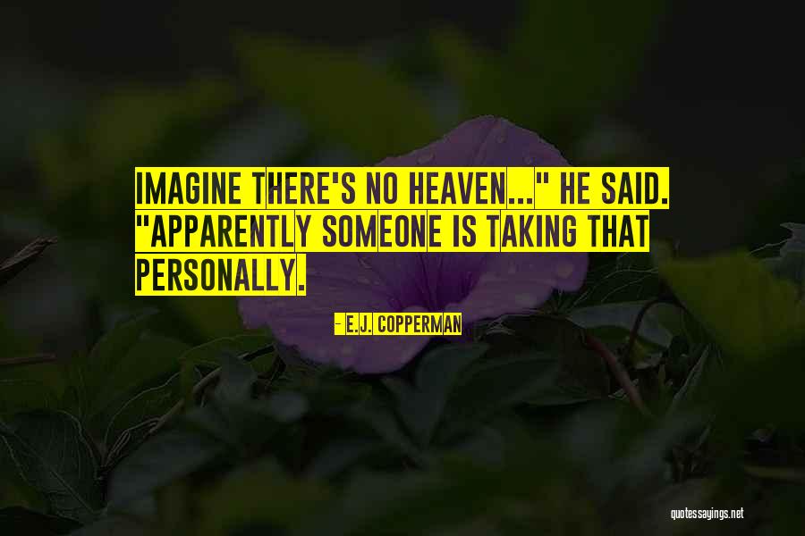 Not Taking Things Personally Quotes By E.J. Copperman Not Taking Things Personally Quotes By E.J. Copperman