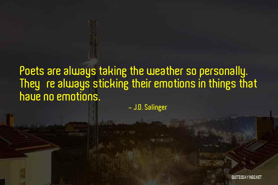 Not Taking Things Personally Quotes By J.D. Salinger Not Taking Things Personally Quotes By J.D. Salinger