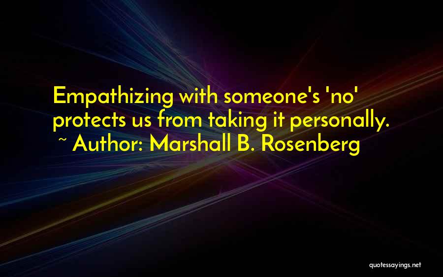 Not Taking Things Personally Quotes By Marshall B. Rosenberg