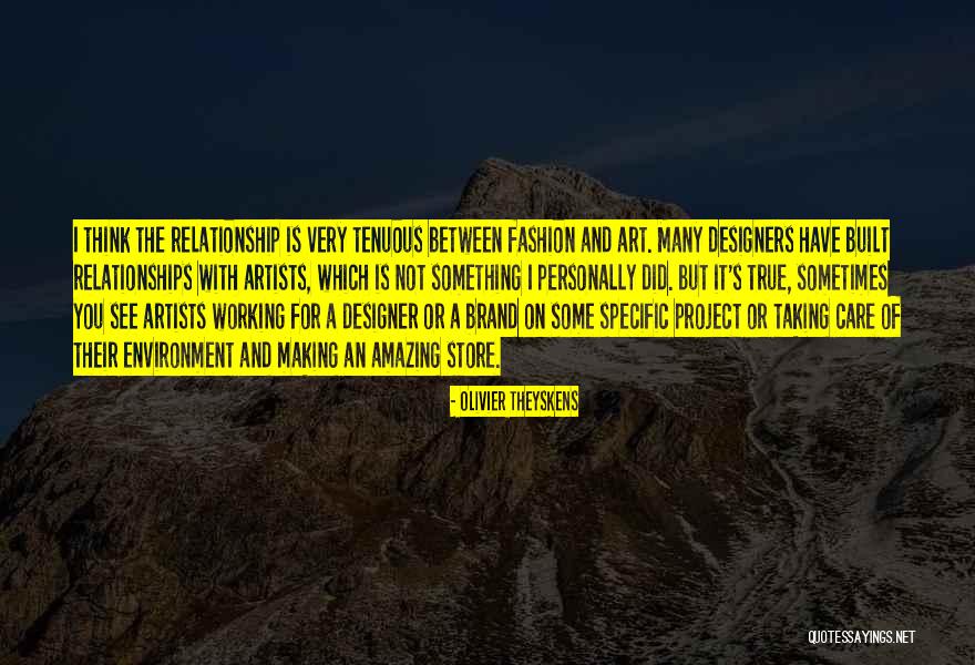 Not Taking Things Personally Quotes By Olivier Theyskens Not Taking Things Personally Quotes By Olivier Theyskens