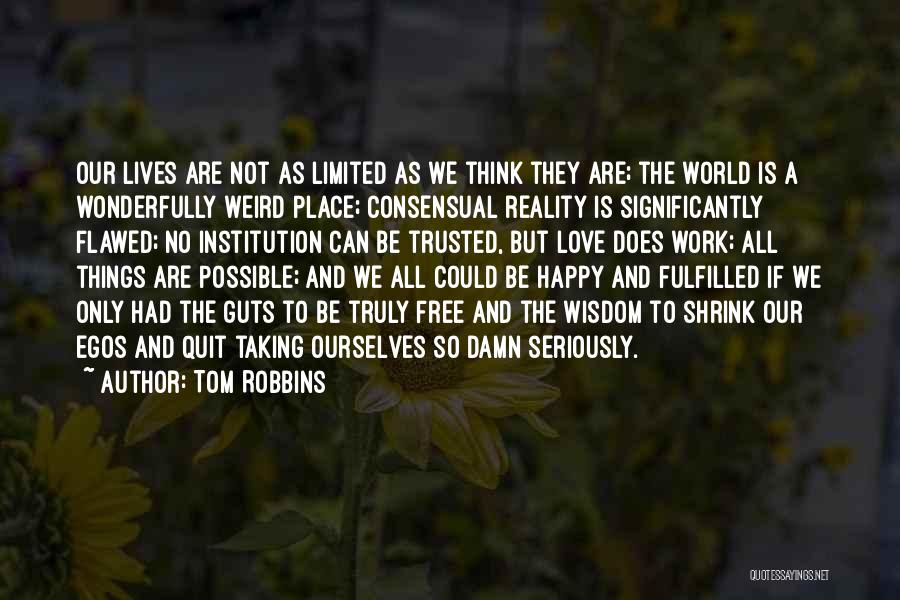 Not Taking Things Seriously Quotes By Tom Robbins