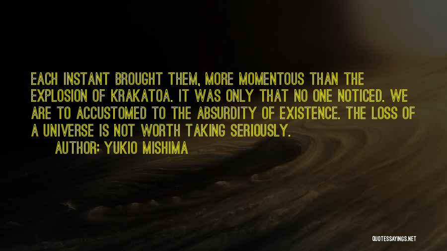 Not Taking Things Seriously Quotes By Yukio Mishima