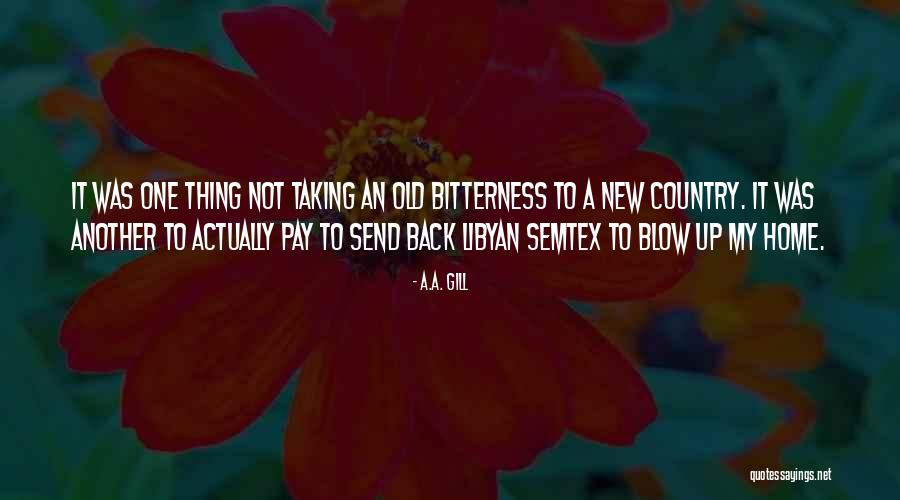 Not Taking Your Ex Back Quotes By A.A. Gill Not Taking Your Ex Back Quotes By A.A. Gill