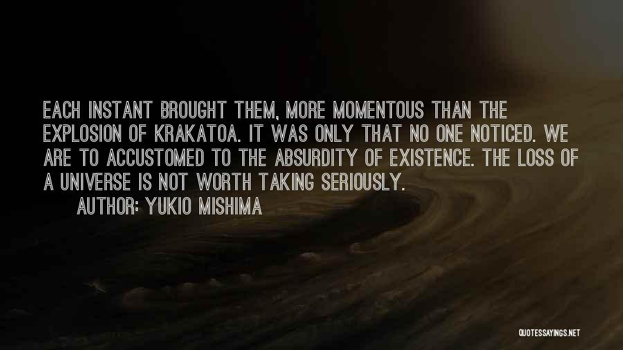 Not Taking Yourself Seriously Quotes By Yukio Mishima