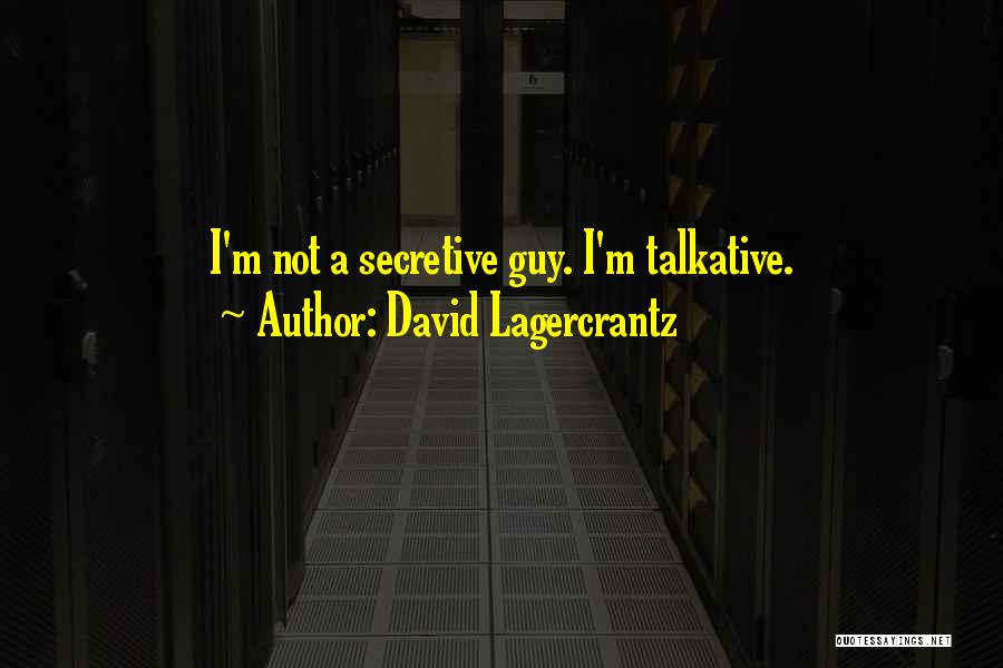 Not Talkative Quotes By David Lagercrantz