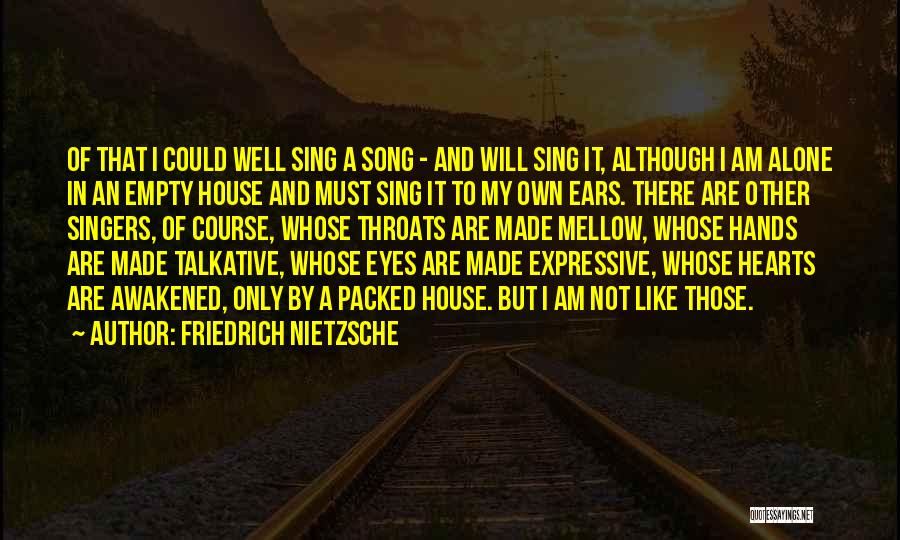 Not Talkative Quotes By Friedrich Nietzsche