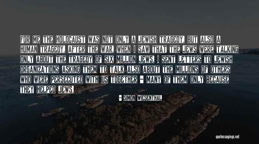 Not Talking About Others Quotes By Simon Wiesenthal Not Talking About Others Quotes By Simon Wiesenthal