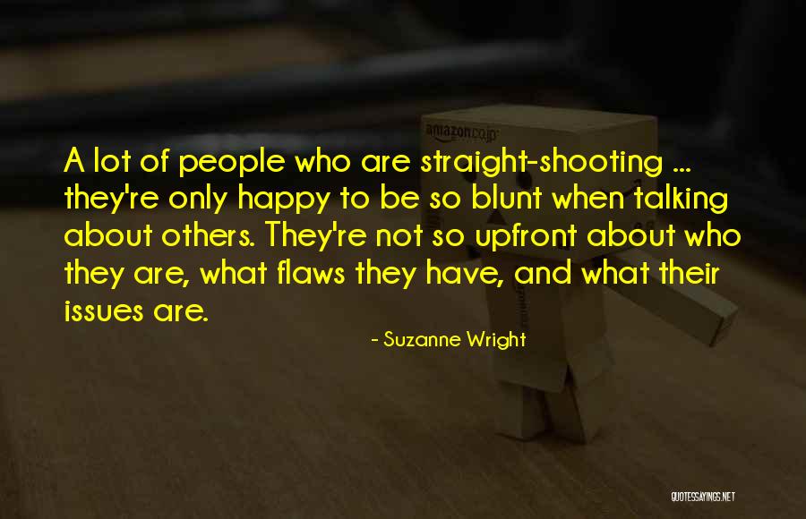 Not Talking About Others Quotes By Suzanne Wright Not Talking About Others Quotes By Suzanne Wright