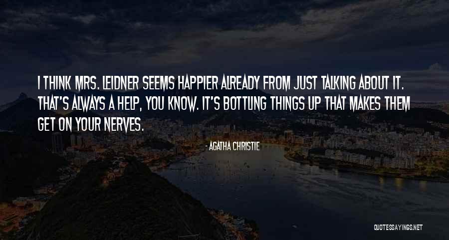 Not Talking About Your Feelings Quotes By Agatha Christie Not Talking About Your Feelings Quotes By Agatha Christie