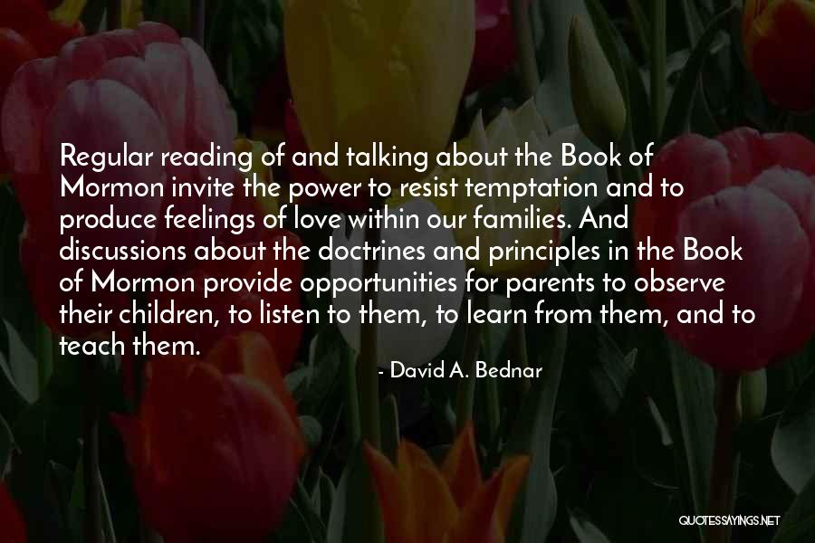 Not Talking About Your Feelings Quotes By David A. Bednar Not Talking About Your Feelings Quotes By David A. Bednar