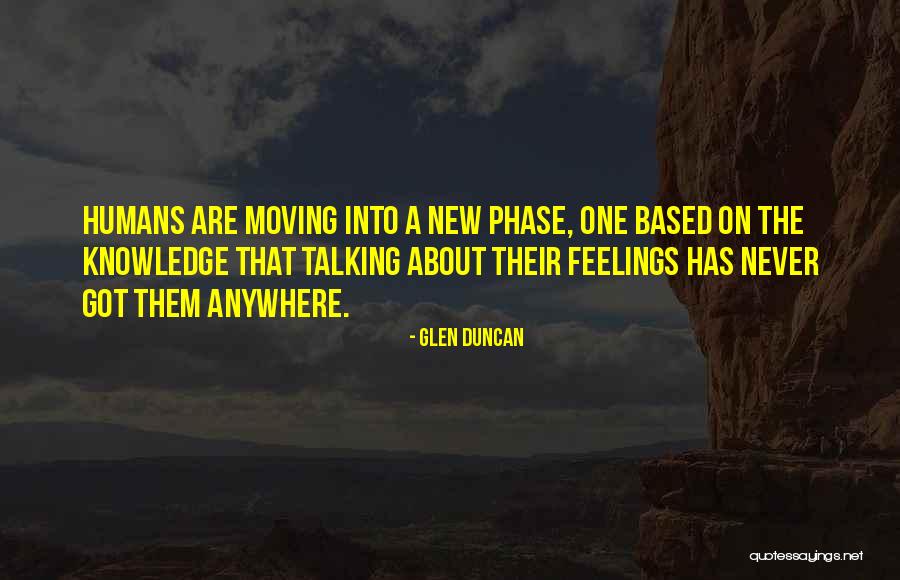 Not Talking About Your Feelings Quotes By Glen Duncan Not Talking About Your Feelings Quotes By Glen Duncan