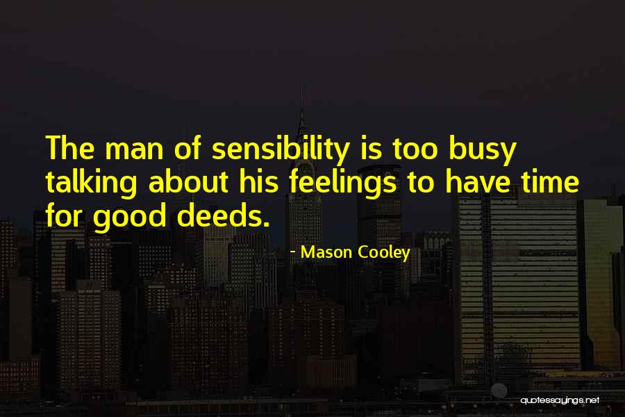 Not Talking About Your Feelings Quotes By Mason Cooley Not Talking About Your Feelings Quotes By Mason Cooley