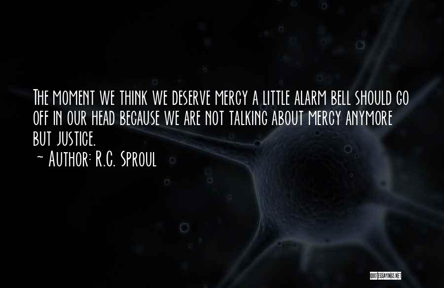 Not Talking Anymore Quotes By R.C. Sproul