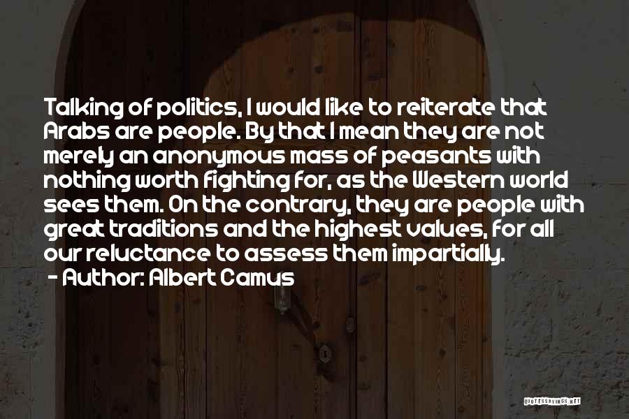 Not Talking Politics Quotes By Albert Camus