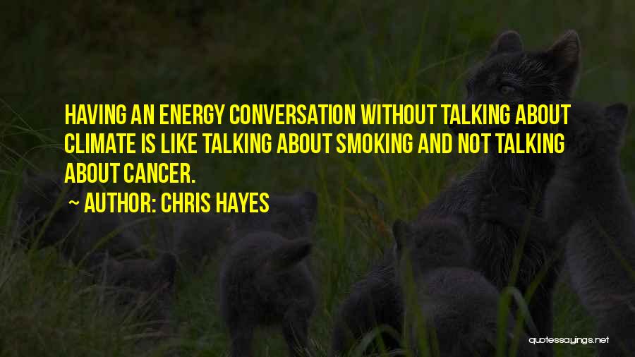 Not Talking Politics Quotes By Chris Hayes