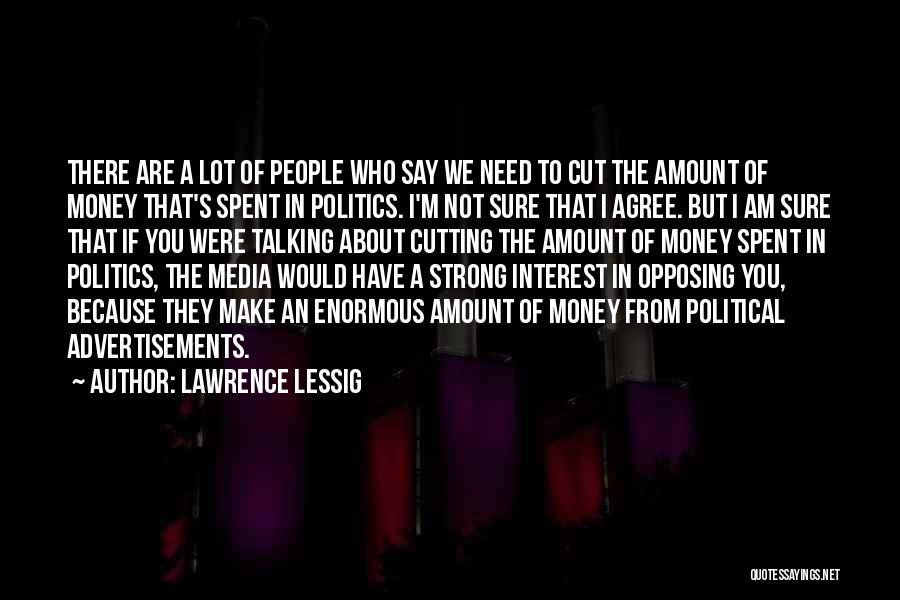 Not Talking Politics Quotes By Lawrence Lessig