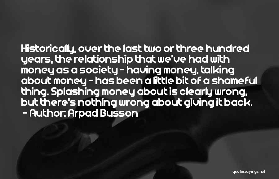 Not Talking Relationship Quotes By Arpad Busson