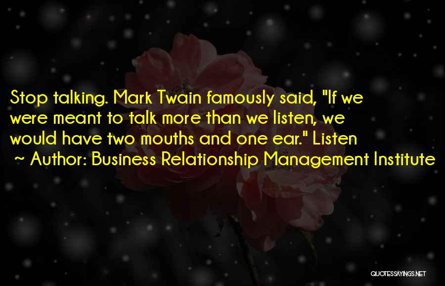 Not Talking Relationship Quotes By Business Relationship Management Institute