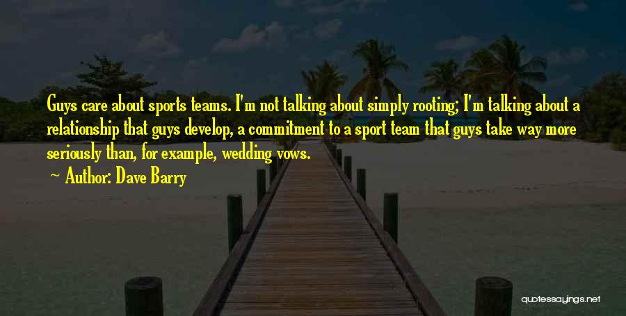 Not Talking Relationship Quotes By Dave Barry