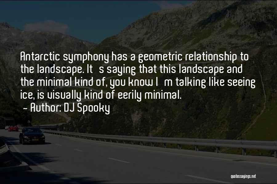 Not Talking Relationship Quotes By DJ Spooky