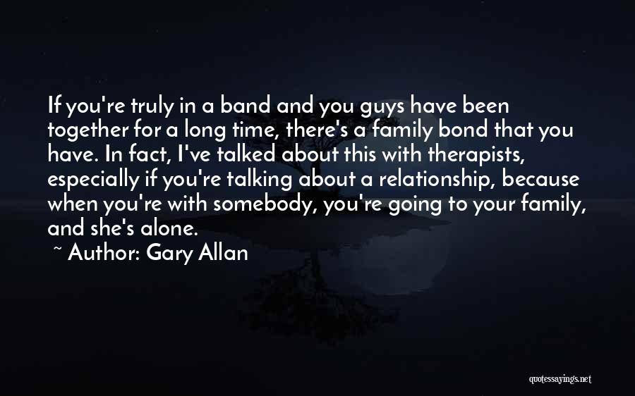 Not Talking Relationship Quotes By Gary Allan