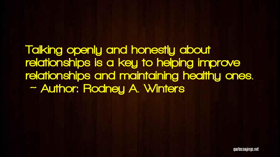Not Talking Relationship Quotes By Rodney A. Winters