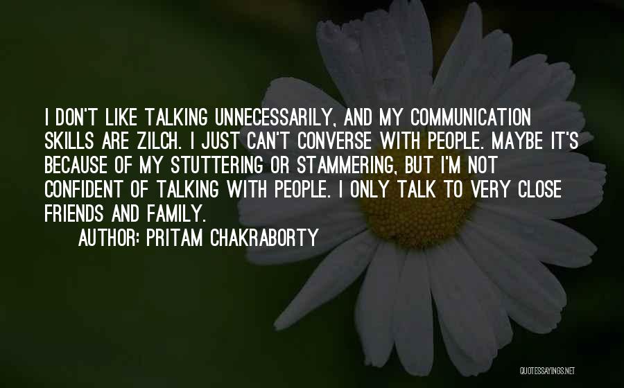 Not Talking To Family Quotes By Pritam Chakraborty
