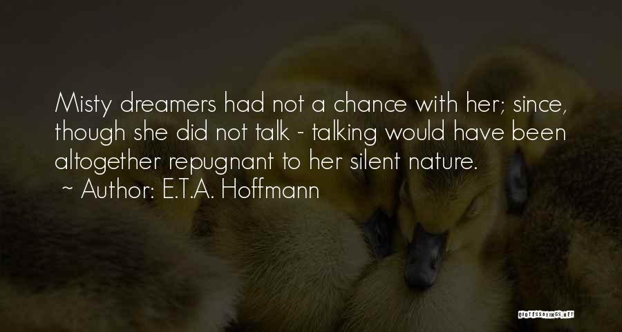 Not Talking To Her Quotes By E.T.A. Hoffmann