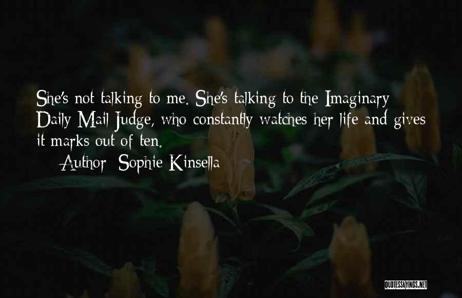 Not Talking To Her Quotes By Sophie Kinsella