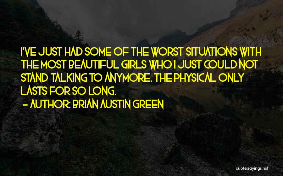 Not Talking To Him Anymore Quotes By Brian Austin Green