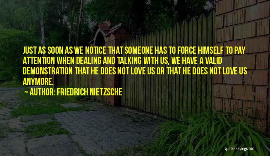 Not Talking To Someone Anymore Quotes By Friedrich Nietzsche