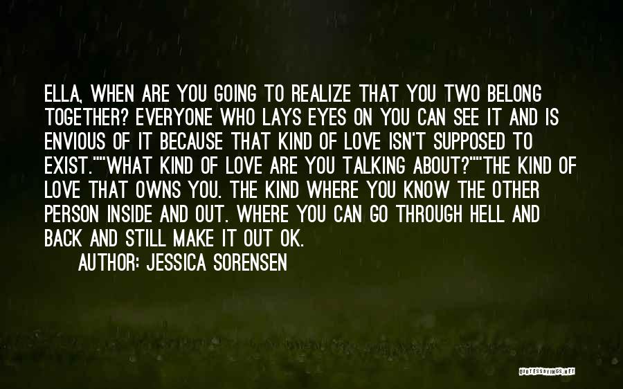 Not Talking To The Person You Love Quotes By Jessica Sorensen