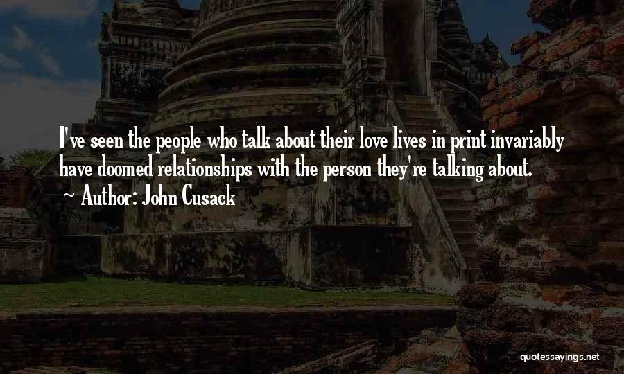 Not Talking To The Person You Love Quotes By John Cusack