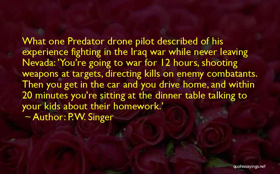 Not Talking To You Kills Me Quotes By P. W. Singer