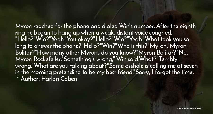 Not Talking To Your Best Friend Quotes By Harlan Coben