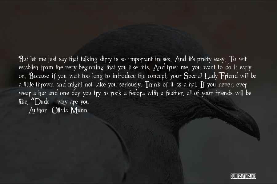 Not Talking To Your Friends Quotes By Olivia Munn