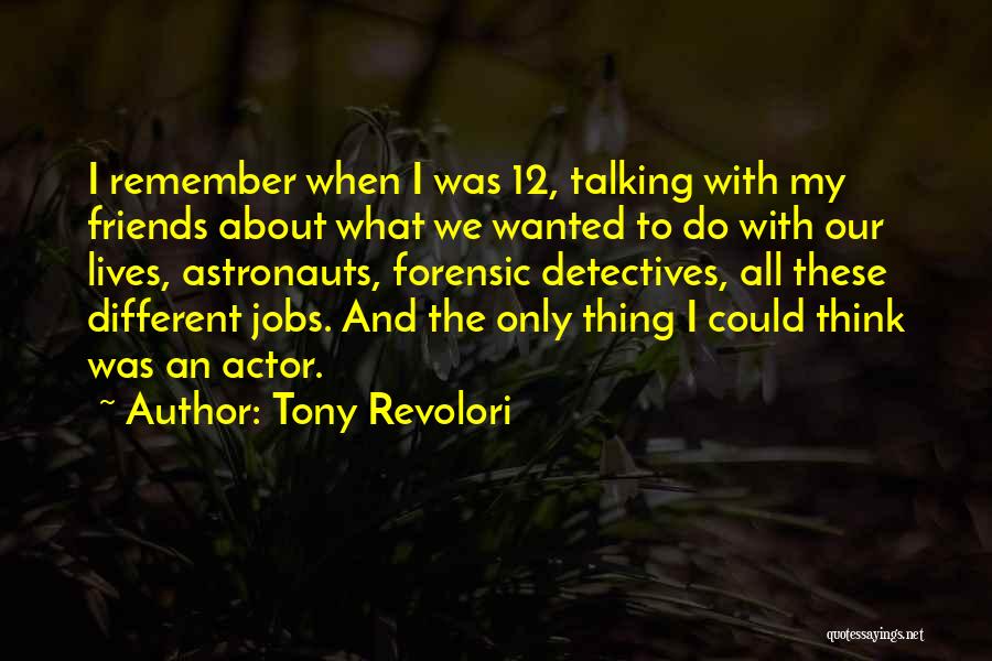 Not Talking To Your Friends Quotes By Tony Revolori