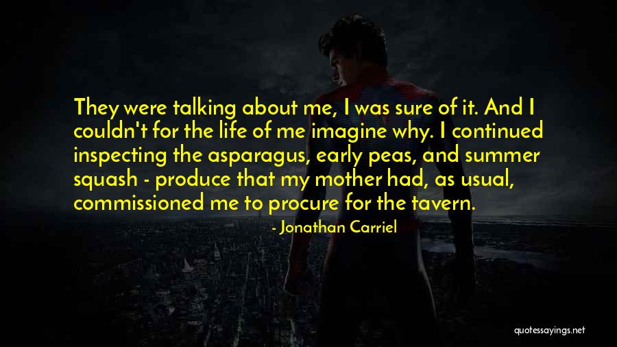 Not Talking To Your Mother Quotes By Jonathan Carriel Not Talking To Your Mother Quotes By Jonathan Carriel