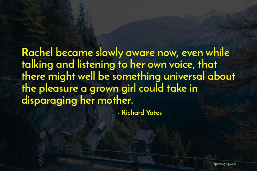 Not Talking To Your Mother Quotes By Richard Yates Not Talking To Your Mother Quotes By Richard Yates