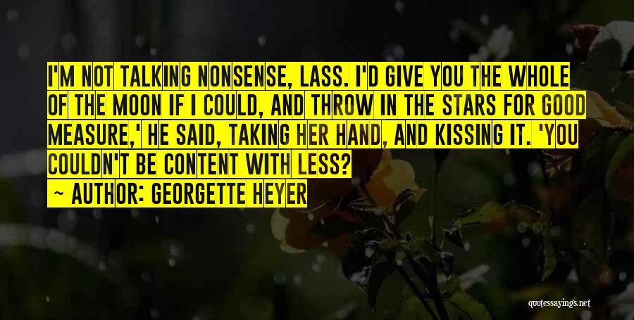 Not Talking With You Quotes By Georgette Heyer