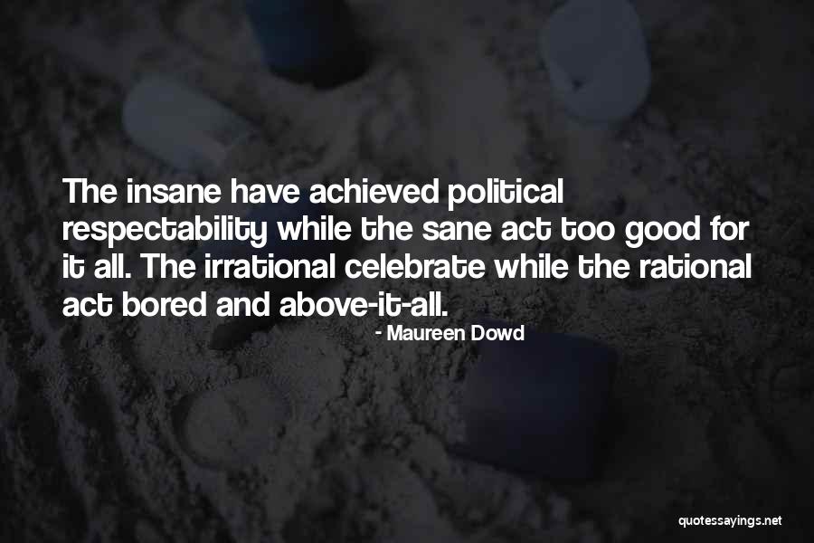 Not Team Player But An Instigator Quotes By Maureen Dowd Not Team Player But An Instigator Quotes By Maureen Dowd