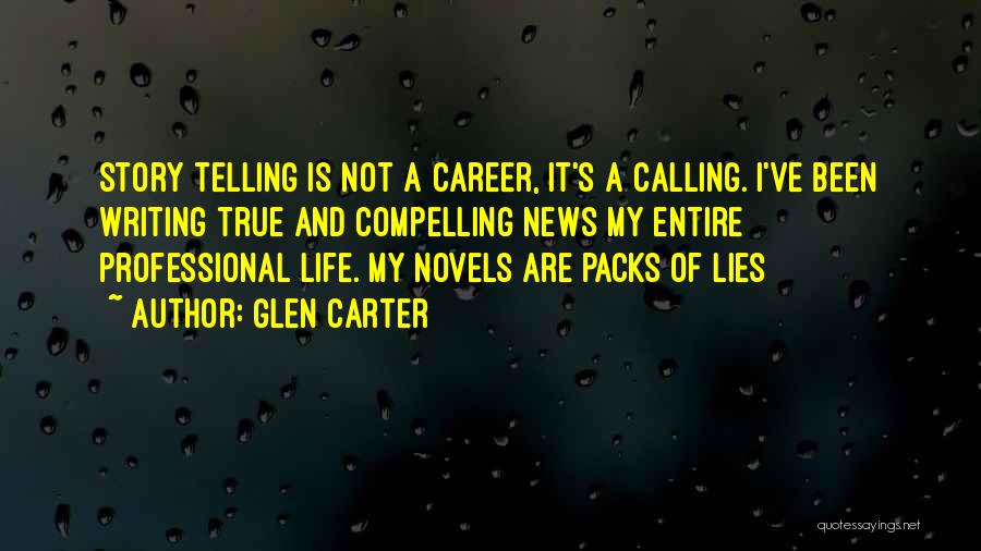 Not Telling Lies Quotes By Glen Carter