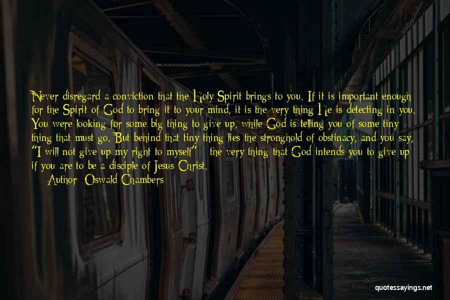 Not Telling Lies Quotes By Oswald Chambers