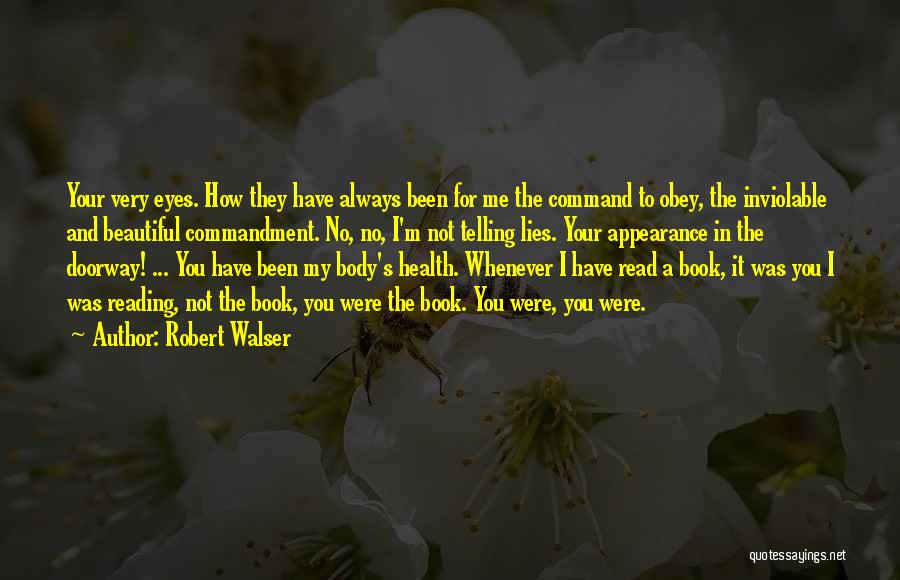 Not Telling Lies Quotes By Robert Walser