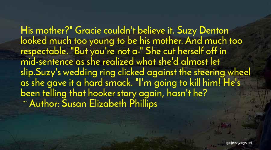 Not Telling Lies Quotes By Susan Elizabeth Phillips