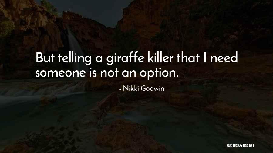 Not Telling Quotes By Nikki Godwin